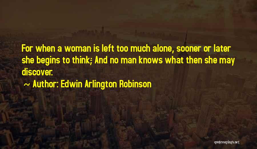 Edwin Arlington Robinson Quotes 1705317