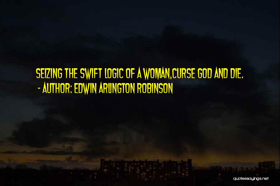 Edwin Arlington Robinson Quotes 1790905