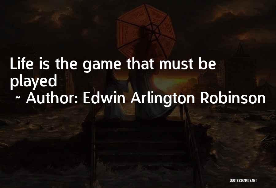 Edwin Arlington Robinson Quotes 258722