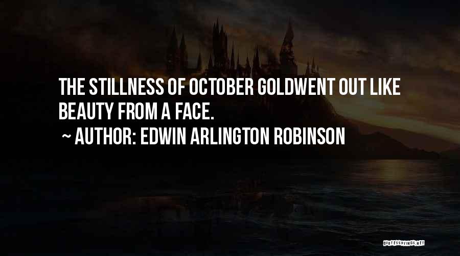 Edwin Arlington Robinson Quotes 475886