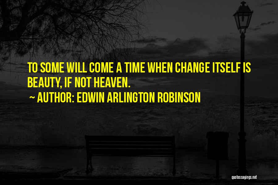 Edwin Arlington Robinson Quotes 624505