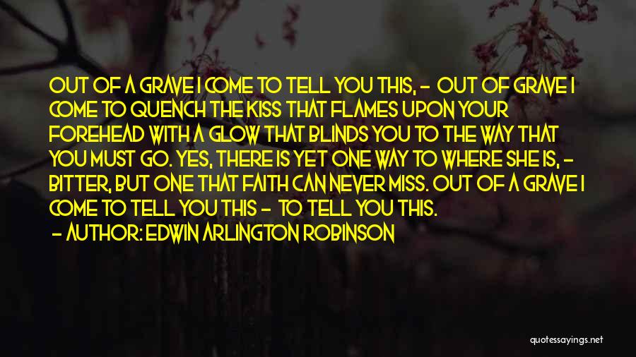 Edwin Arlington Robinson Quotes 639425