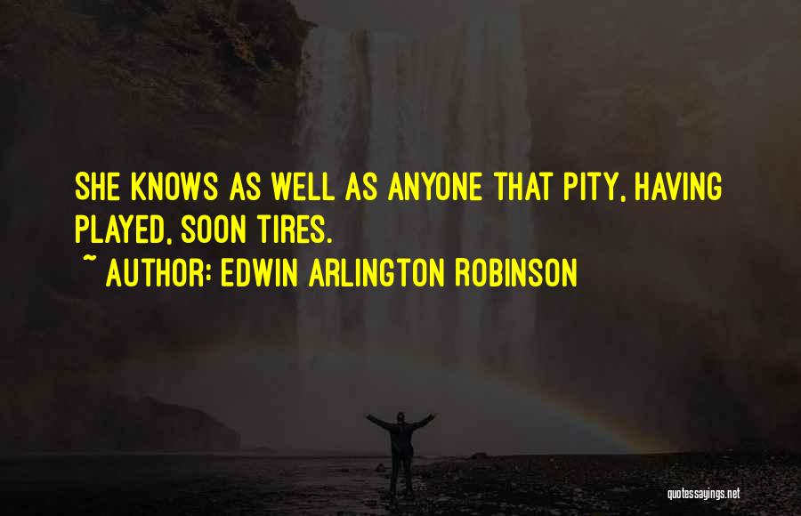 Edwin Arlington Robinson Quotes 997113
