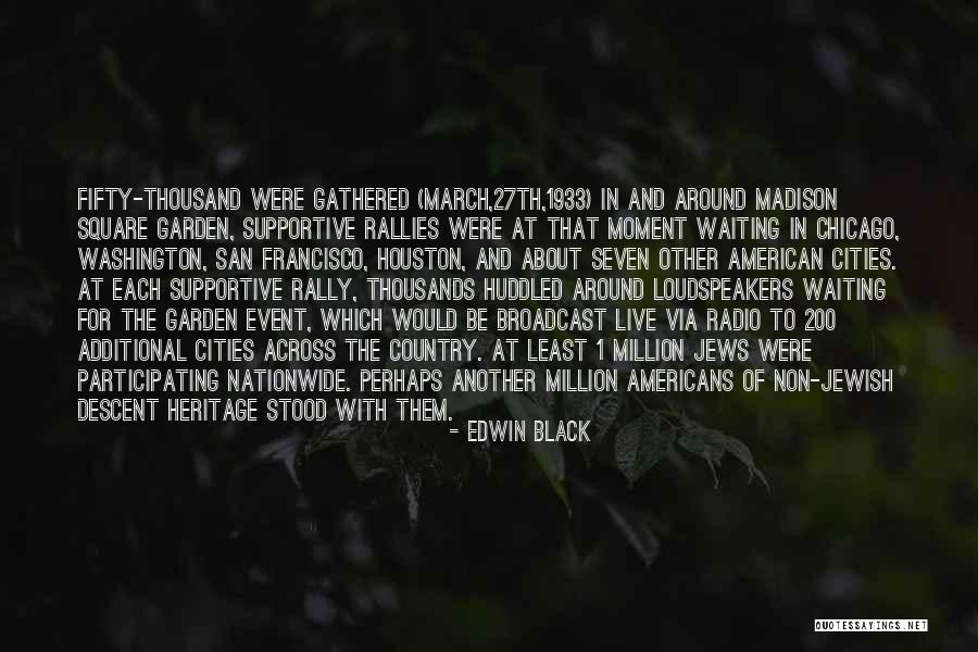 Edwin Black Quotes 1270729