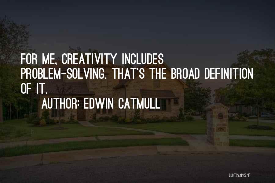 Edwin Catmull Quotes 940364