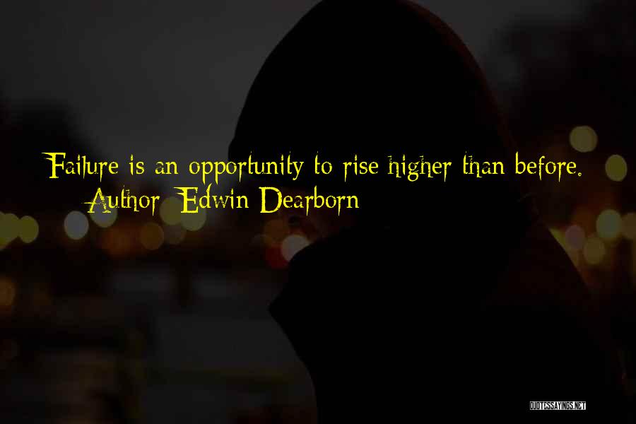 Edwin Dearborn Quotes 2220547