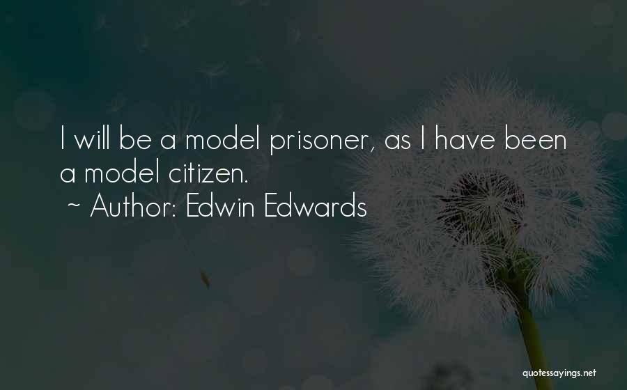 Edwin Edwards Quotes 1080555