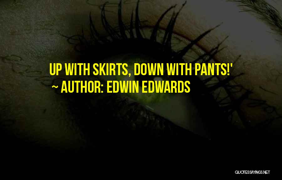 Edwin Edwards Quotes 1280786