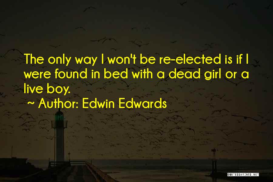 Edwin Edwards Quotes 2013876