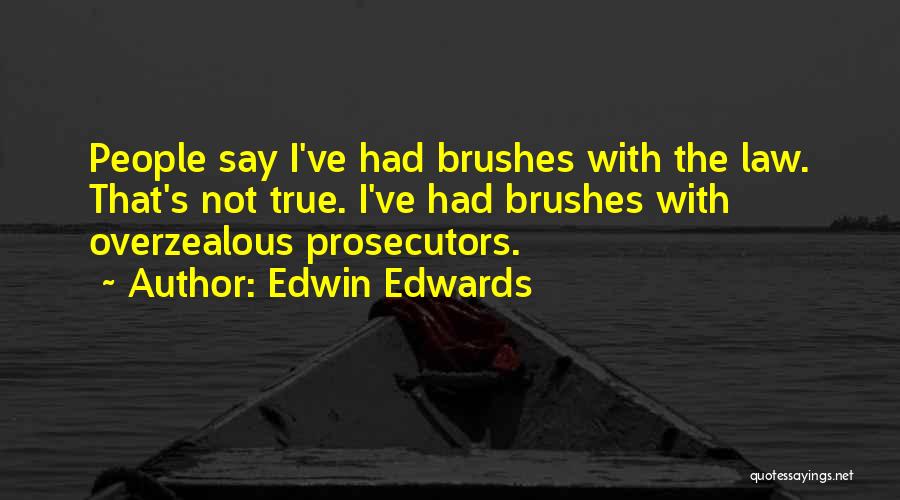 Edwin Edwards Quotes 2233622