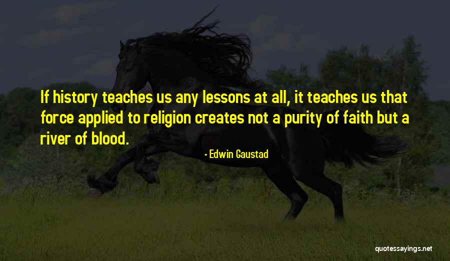 Edwin Gaustad Quotes 1247398