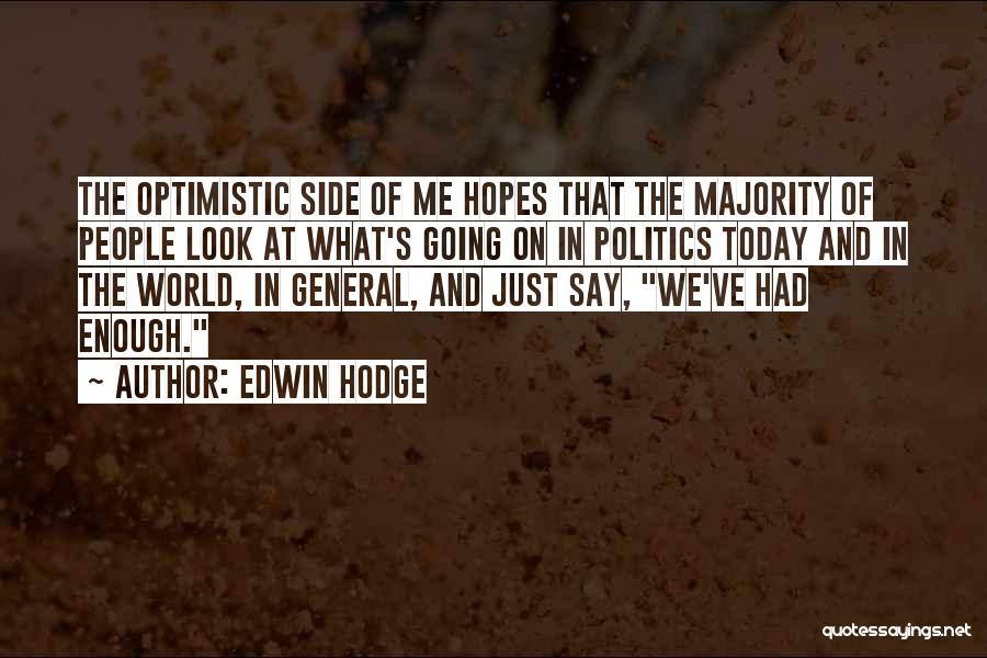 Edwin Hodge Quotes 563119