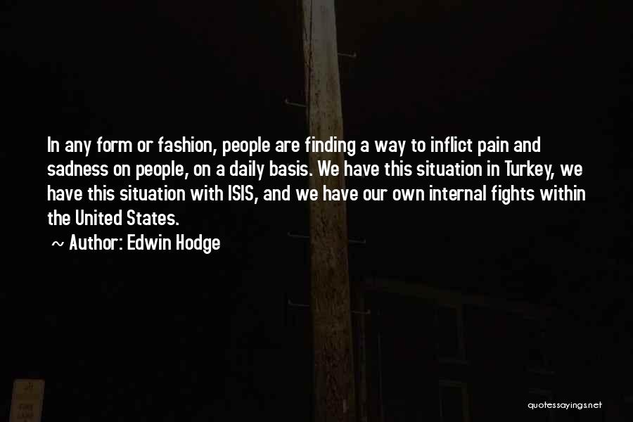 Edwin Hodge Quotes 593821