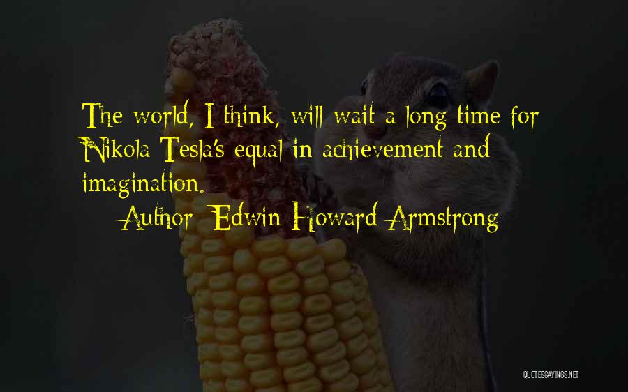 Edwin Howard Armstrong Quotes 2126526