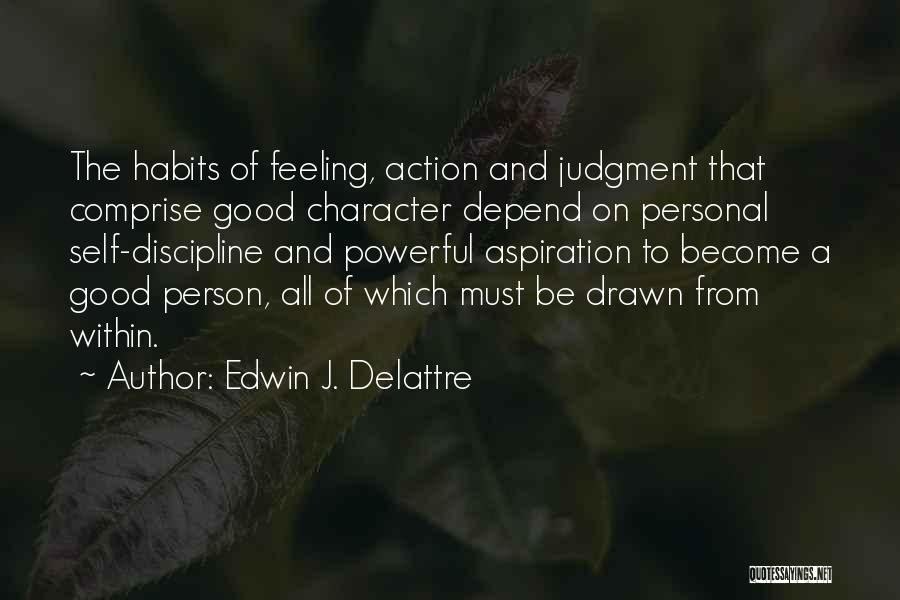 Edwin J. Delattre Quotes 1771326