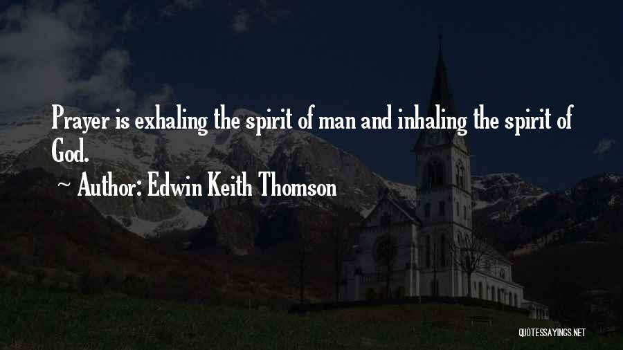 Edwin Keith Thomson Quotes 2081886