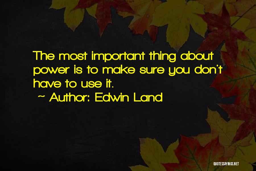 Edwin Land Quotes 1289396