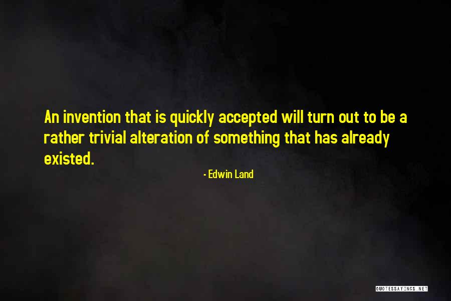 Edwin Land Quotes 1430798