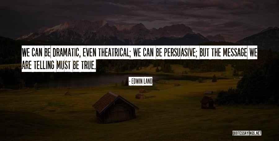 Edwin Land Quotes 2007309