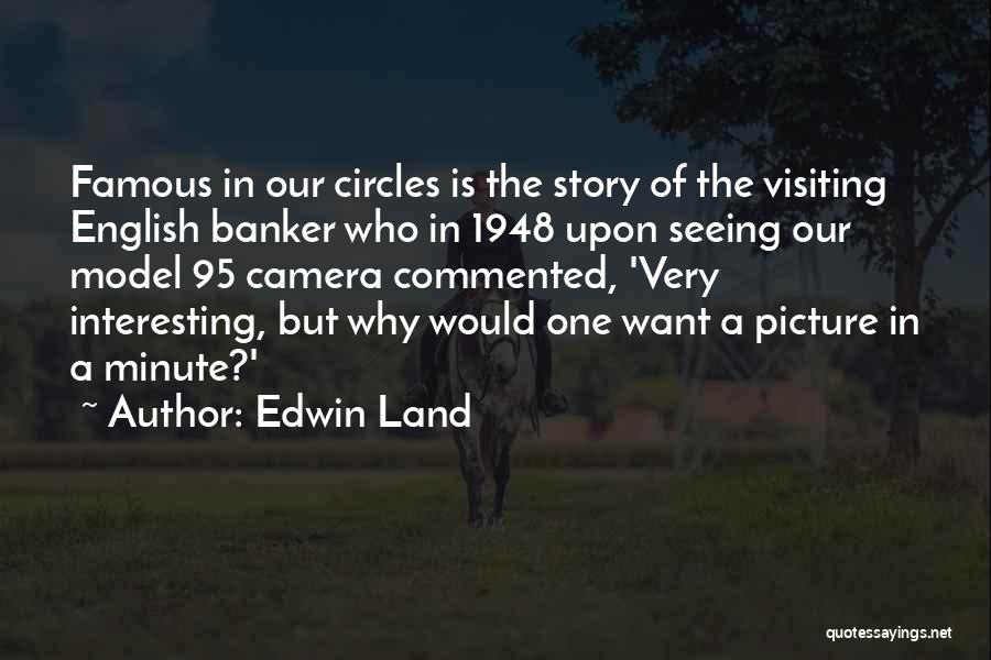 Edwin Land Quotes 2039517