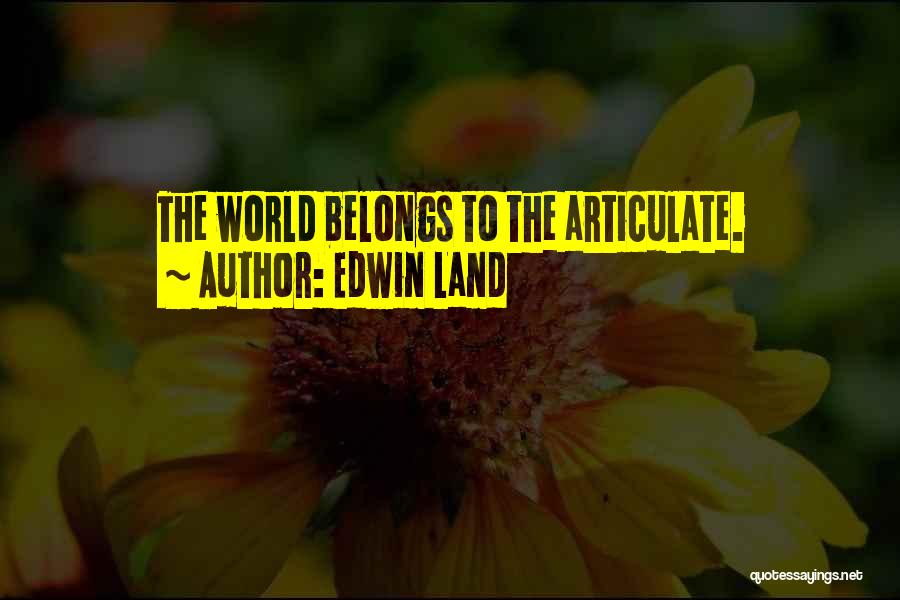 Edwin Land Quotes 2140034