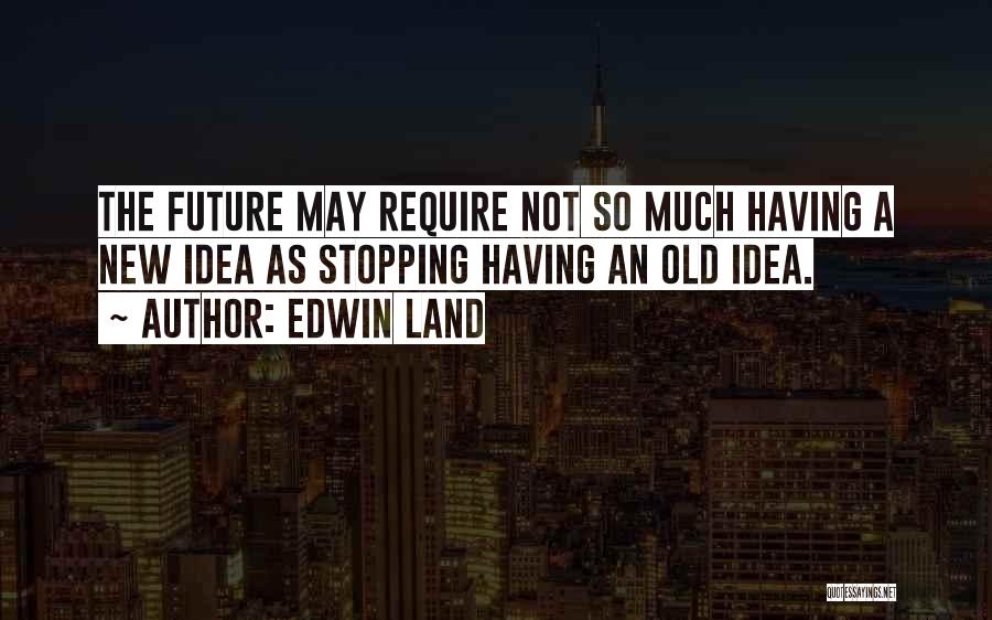 Edwin Land Quotes 92091