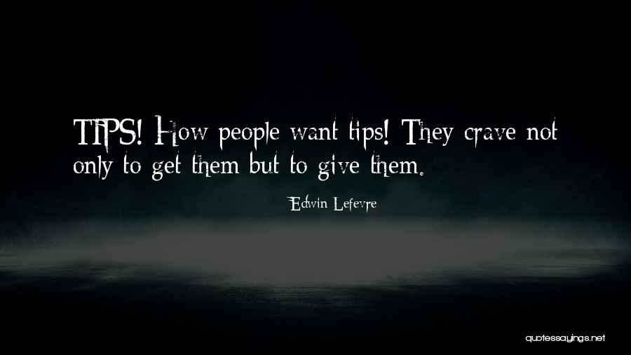 Edwin Lefevre Quotes 1472711 Edwin Lefevre Quotes 1472711