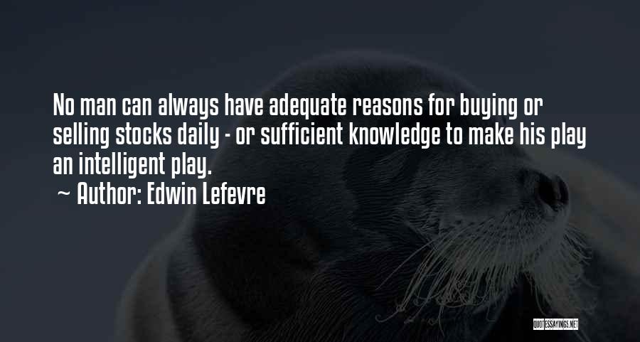 Edwin Lefevre Quotes 1537179