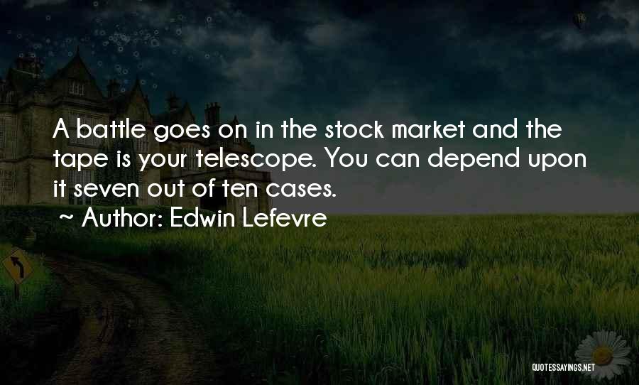 Edwin Lefevre Quotes 1603481