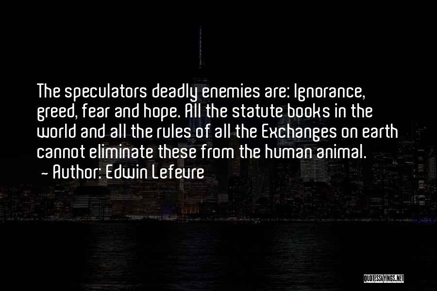 Edwin Lefevre Quotes 1774013