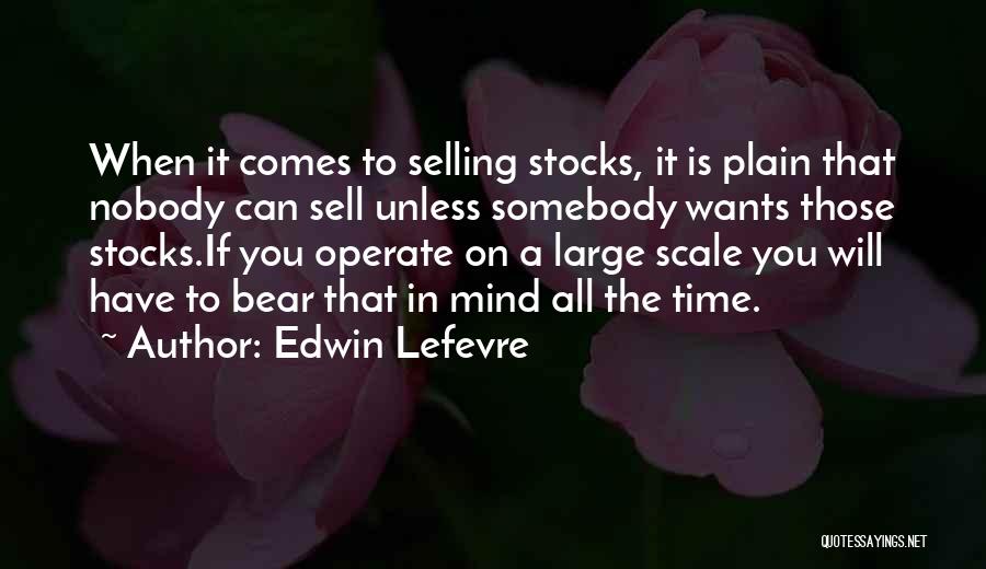 Edwin Lefevre Quotes 1926071