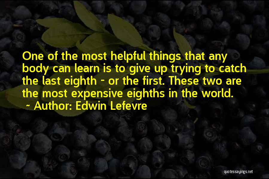 Edwin Lefevre Quotes 2120704