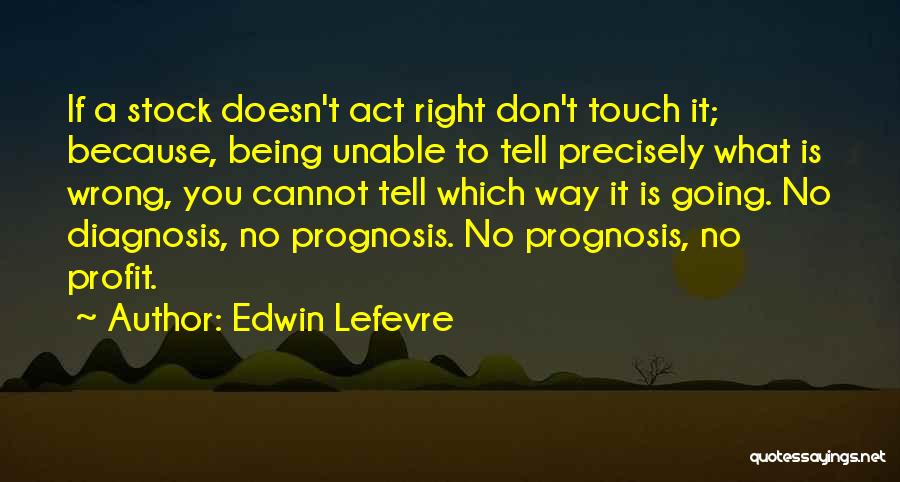 Edwin Lefevre Quotes 2135040