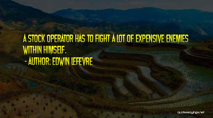 Edwin Lefevre Quotes 303950