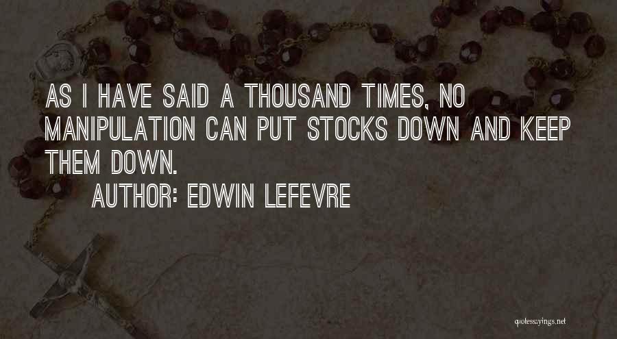 Edwin Lefevre Quotes 347749