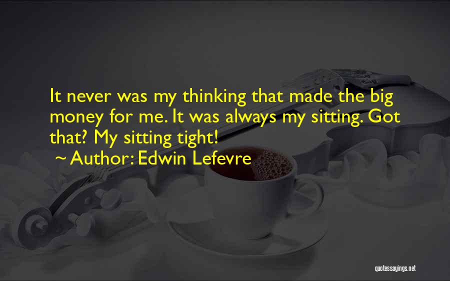 Edwin Lefevre Quotes 931612