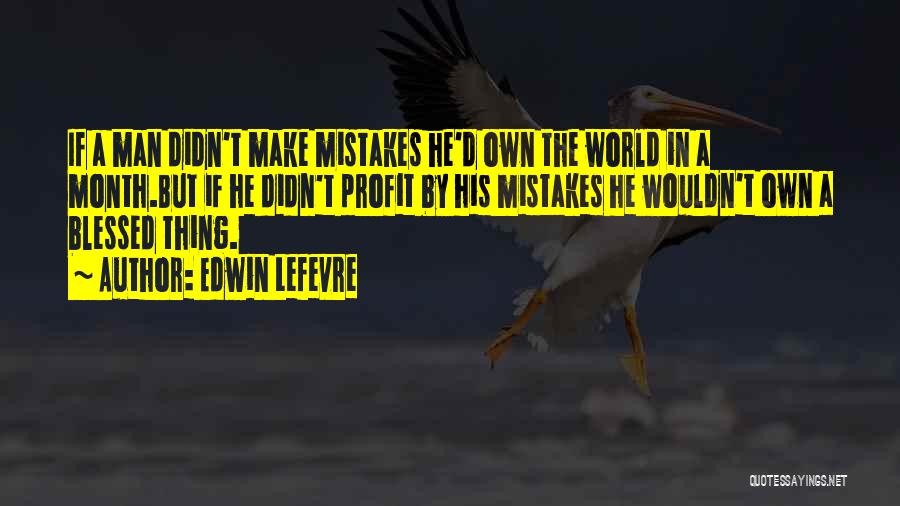 Edwin Lefevre Quotes 951186