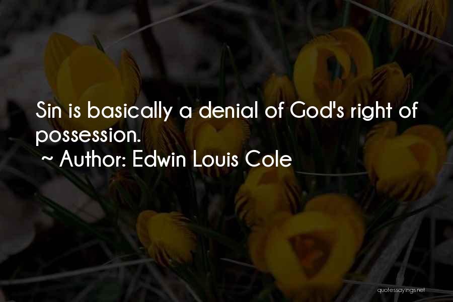Edwin Louis Cole Quotes 1116607