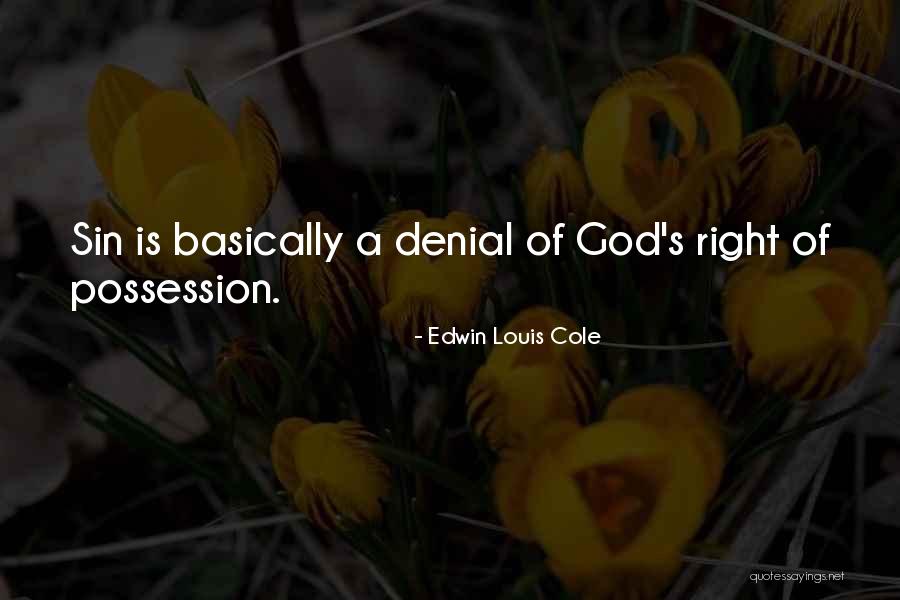 Edwin Louis Cole Quotes 1116607