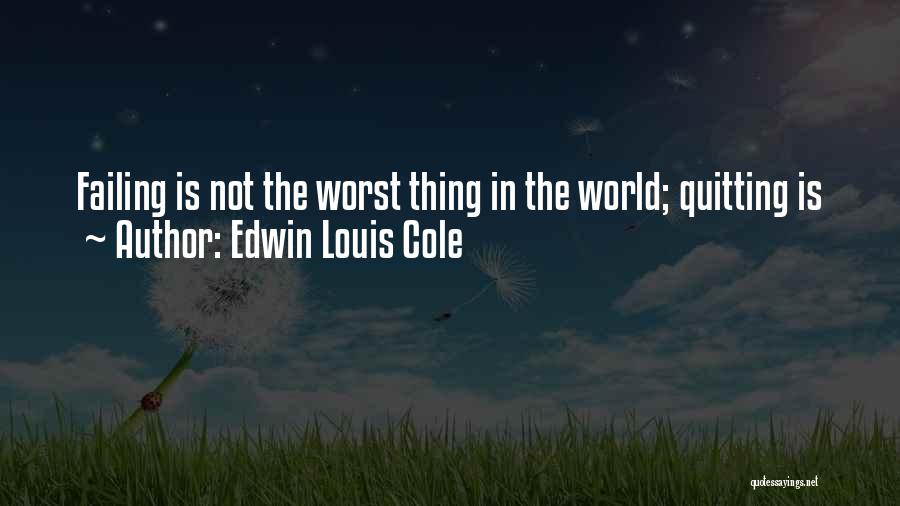 Edwin Louis Cole Quotes 1159477