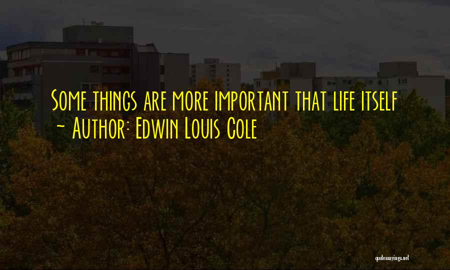 Edwin Louis Cole Quotes 171130