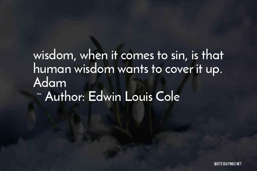 Edwin Louis Cole Quotes 2034465