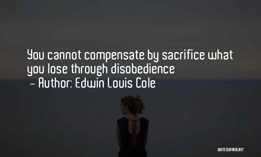 Edwin Louis Cole Quotes 2053869