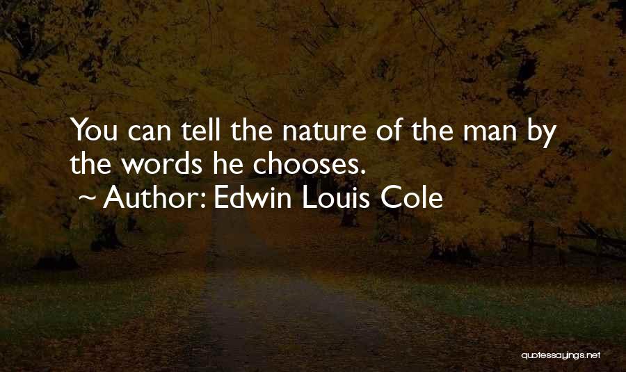 Edwin Louis Cole Quotes 221113