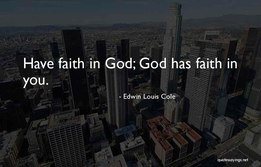 Edwin Louis Cole Quotes 645463