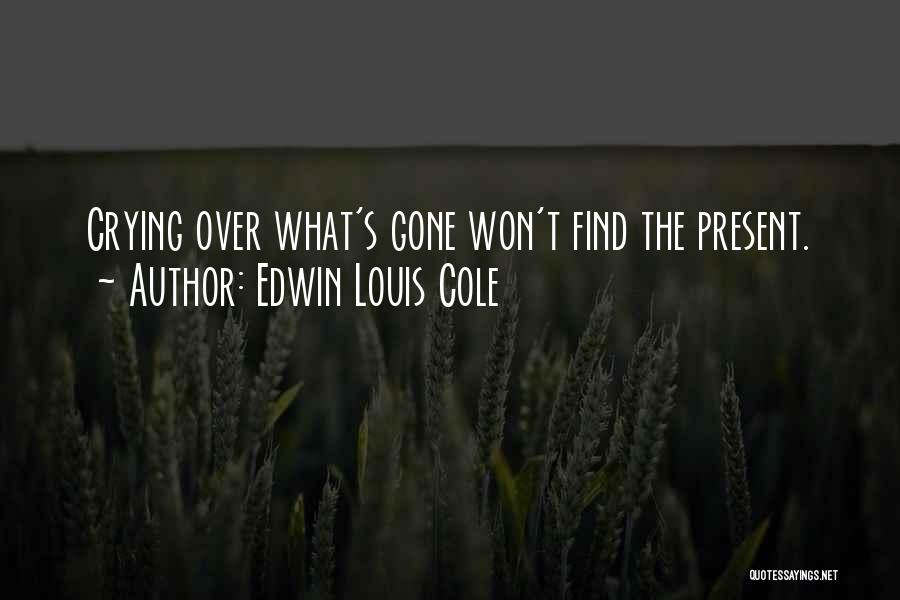 Edwin Louis Cole Quotes 979413