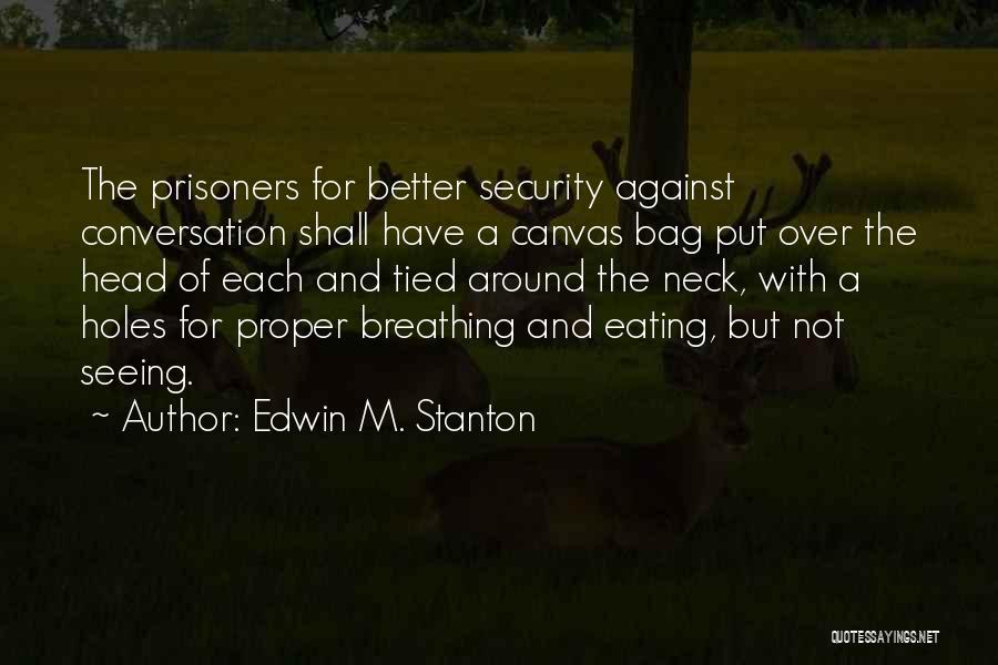 Edwin M. Stanton Quotes 1636148