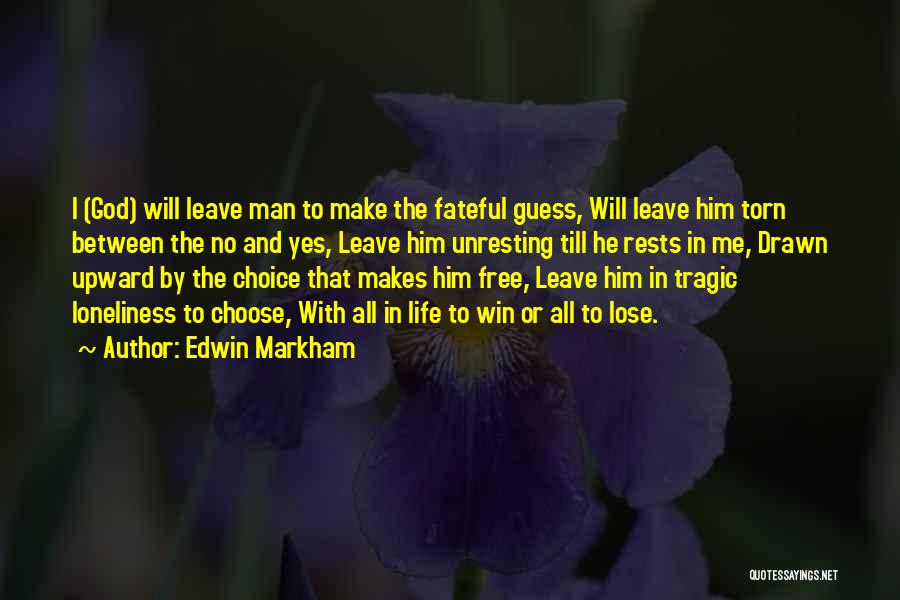 Edwin Markham Quotes 1207061