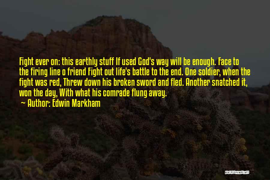 Edwin Markham Quotes 1213045