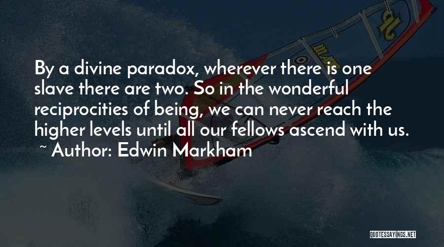Edwin Markham Quotes 1710600